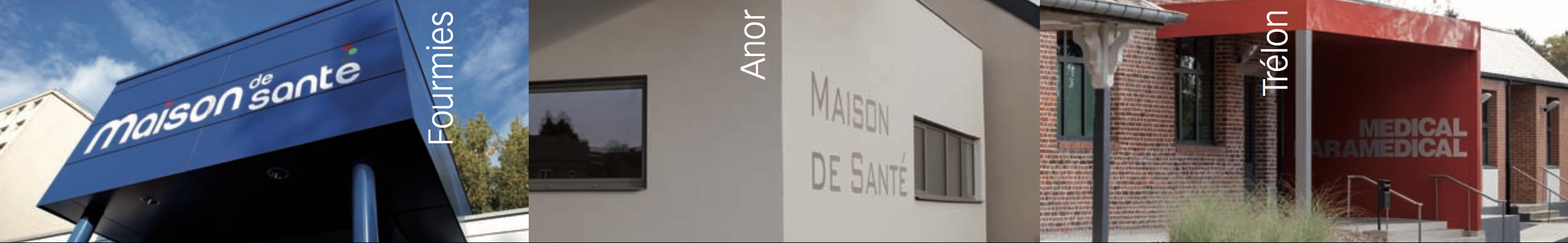 Les 3 maisons de santé du Pôle Santé Sud Avesnois