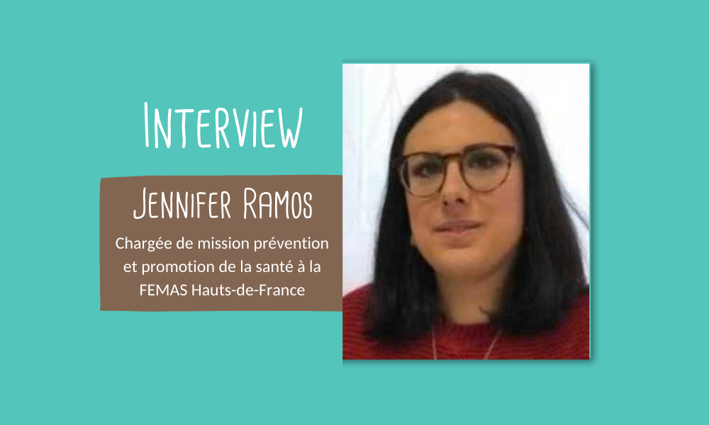 Lire la suite à propos de l’article Rencontre avec Jennifer – Chargée de mission prévention et promotion de la santé à la FEMAS Hauts-de-France