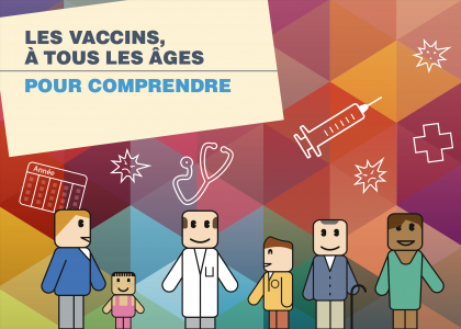 Les vaccins à tous âges pour comprendre